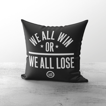 Load image into Gallery viewer, "We All Win" Throw Pillows