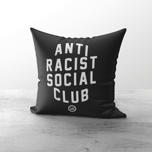 Load image into Gallery viewer, "Anti-Racist Social Club" Throw Pillows
