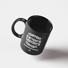 Load image into Gallery viewer, "Our Fight" Mug Black