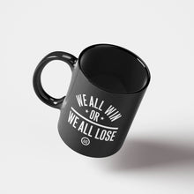 Load image into Gallery viewer, "We All Win" Mug Black