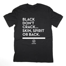 Load image into Gallery viewer, &quot;Don&#39;t Crack&quot; - Unisex T
