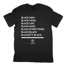 Load image into Gallery viewer, "Blackety Black" - Unisex T