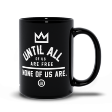 Load image into Gallery viewer, "None Of Us" Mug Black