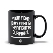 Load image into Gallery viewer, "Our Fight" Mug Black