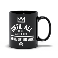 Load image into Gallery viewer, "None Of Us" Mug Black