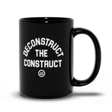 Load image into Gallery viewer, "Deconstruct The Construct" Mug Black