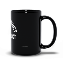 Load image into Gallery viewer, "Deconstruct The Construct" Mug Black