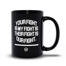 Load image into Gallery viewer, "Our Fight" Mug Black