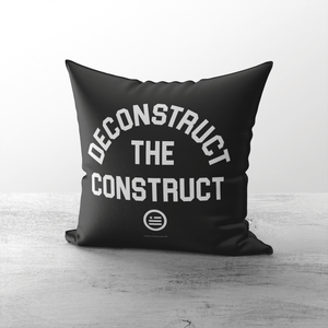 "Deconstruct The Construct" Throw Pillows