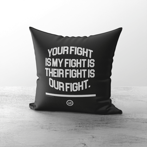"Our Fight" Throw Pillows