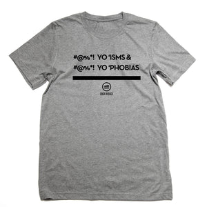 "ISMS & PHOBIAS" - Unisex T