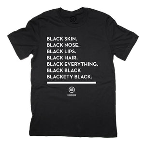 "Blackety Black" - Unisex T