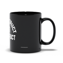 Load image into Gallery viewer, &quot;Deconstruct The Construct&quot; Mug Black
