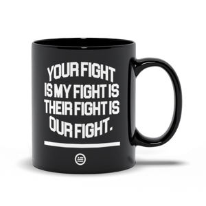 "Our Fight" Mug Black